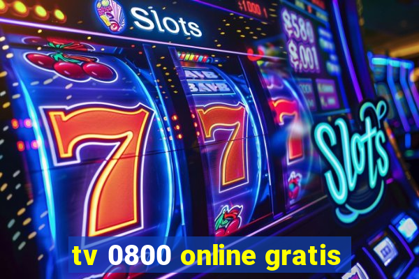 tv 0800 online gratis